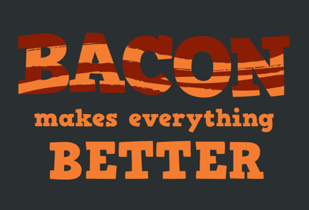 Bacon makes everything better t-shirt