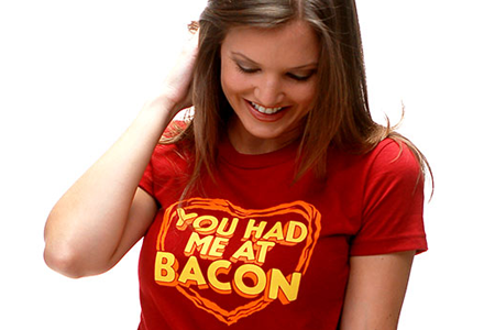 You Had Me At Bacon t-shirt